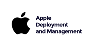 Apple Deployment and Management Apple Deployment and Management